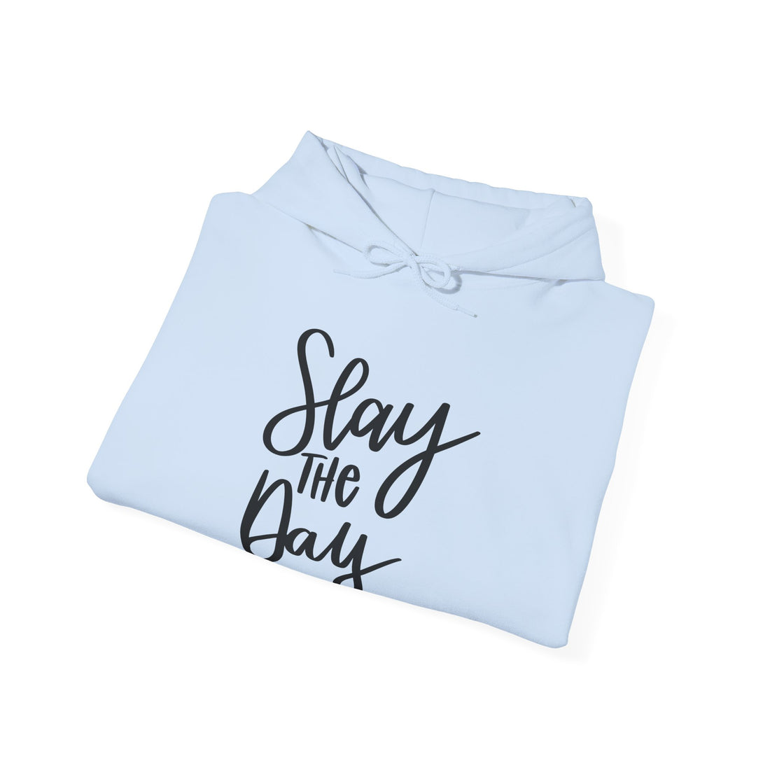 Slay the Day Hoodie