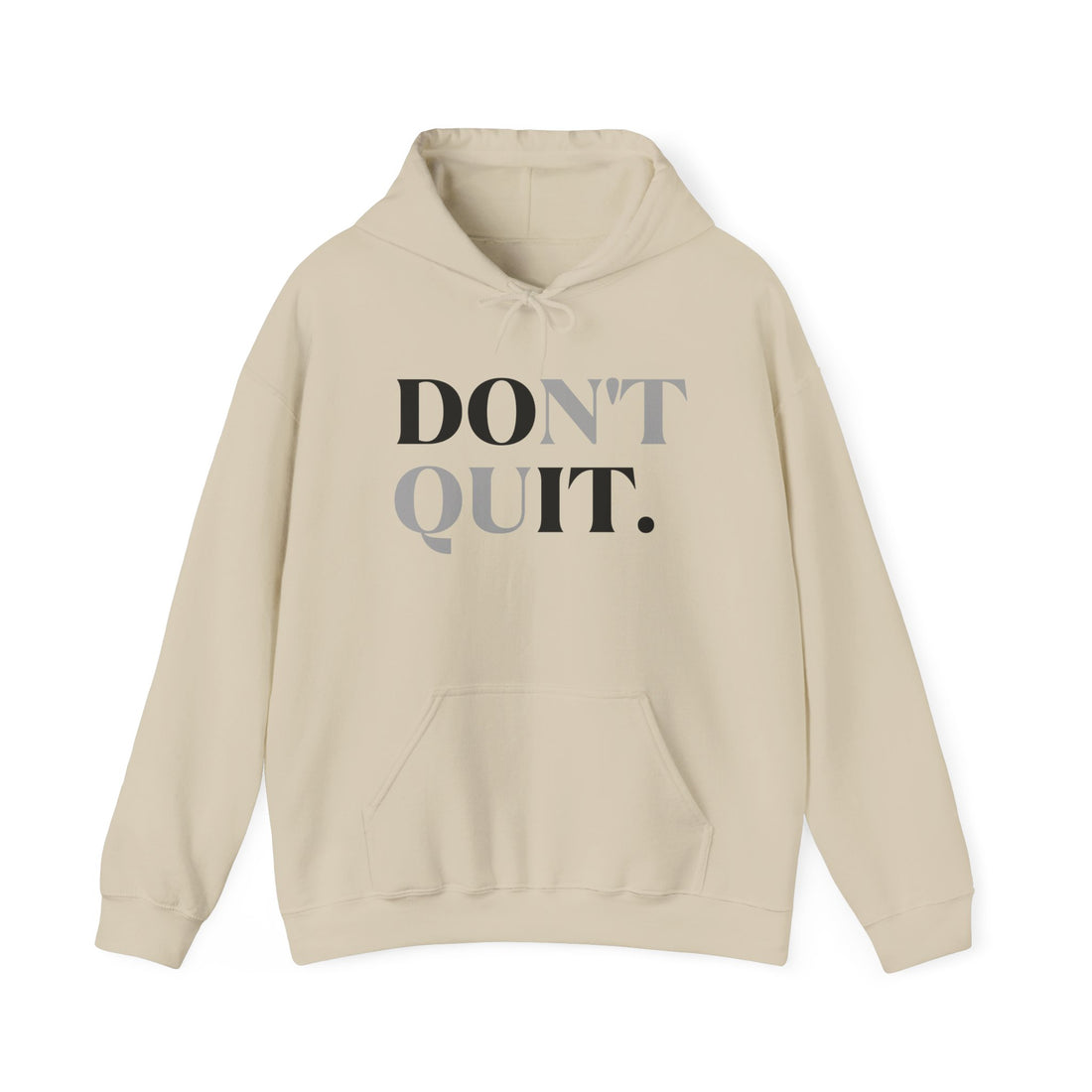 Don't Quit Hoodie