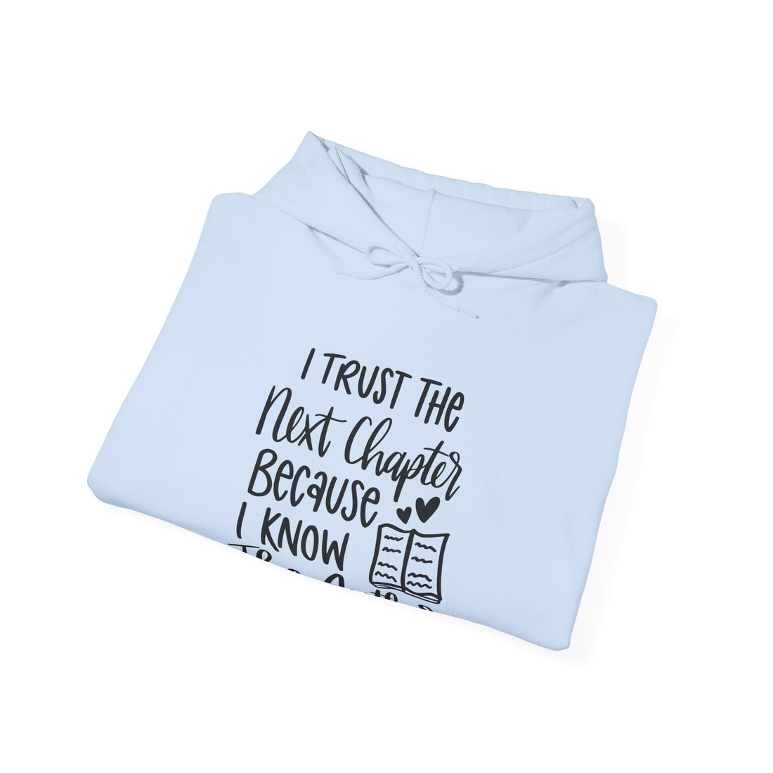 Trust The Next Chapter Hoodie