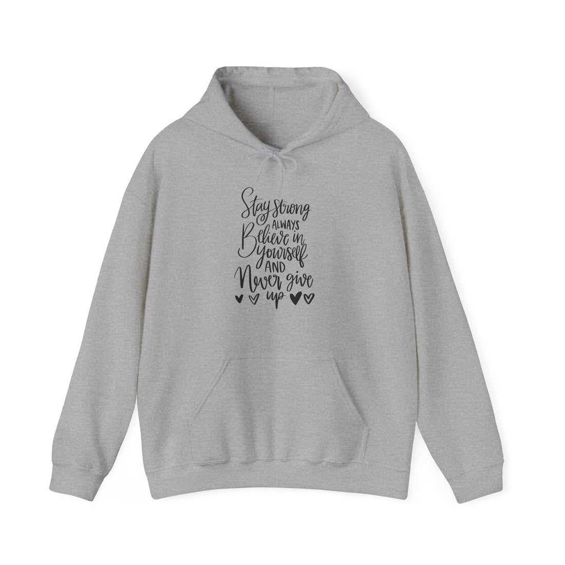 Stay Strong and Never Give Up Hoodie