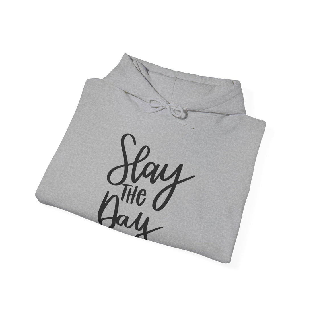 Slay the Day Hoodie