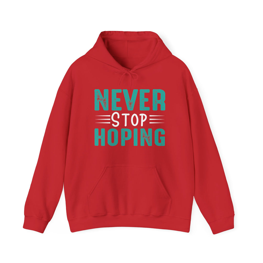 Never Stop Hoping Hoodie