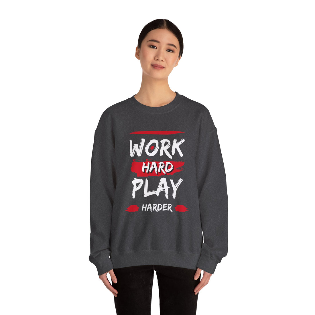 Work Hard Play Harder Crewneck Sweatshirt