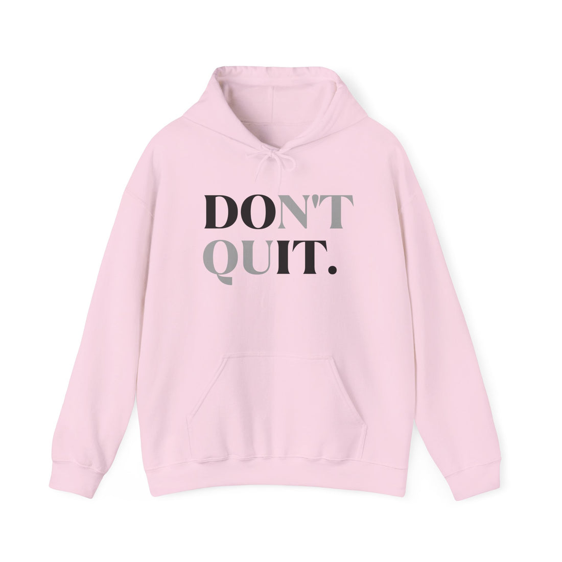 Don't Quit Hoodie