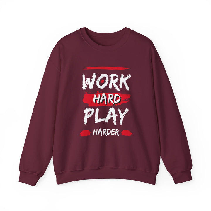 Work Hard Play Harder Crewneck Sweatshirt