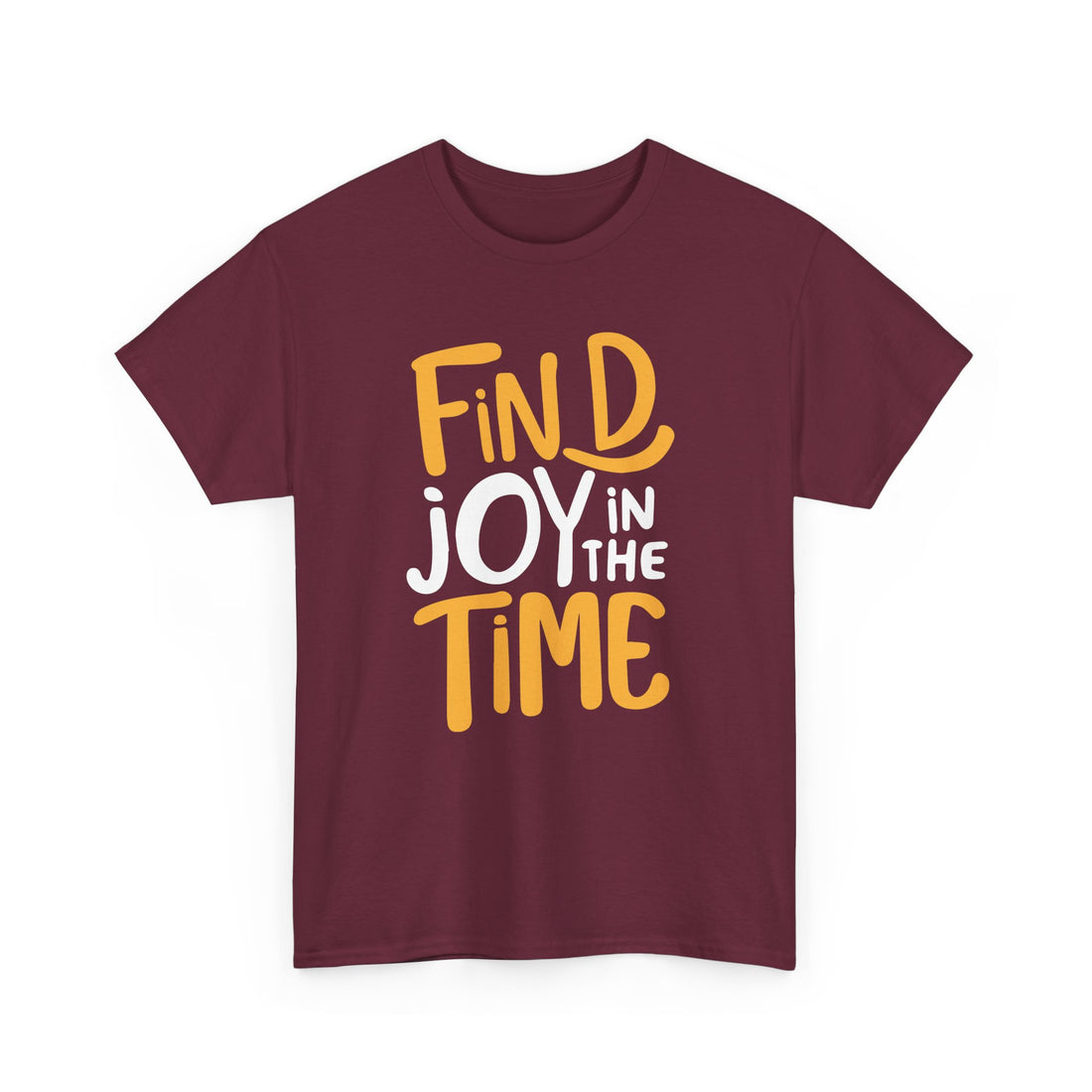 Find Joy In The Time T-Shirt