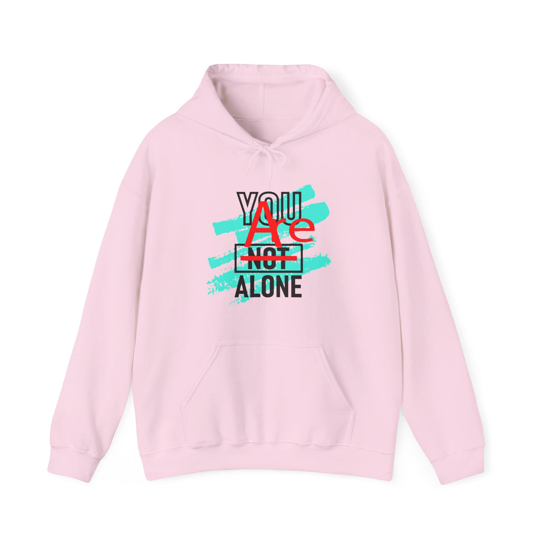 You Are Not Alone Hoodie