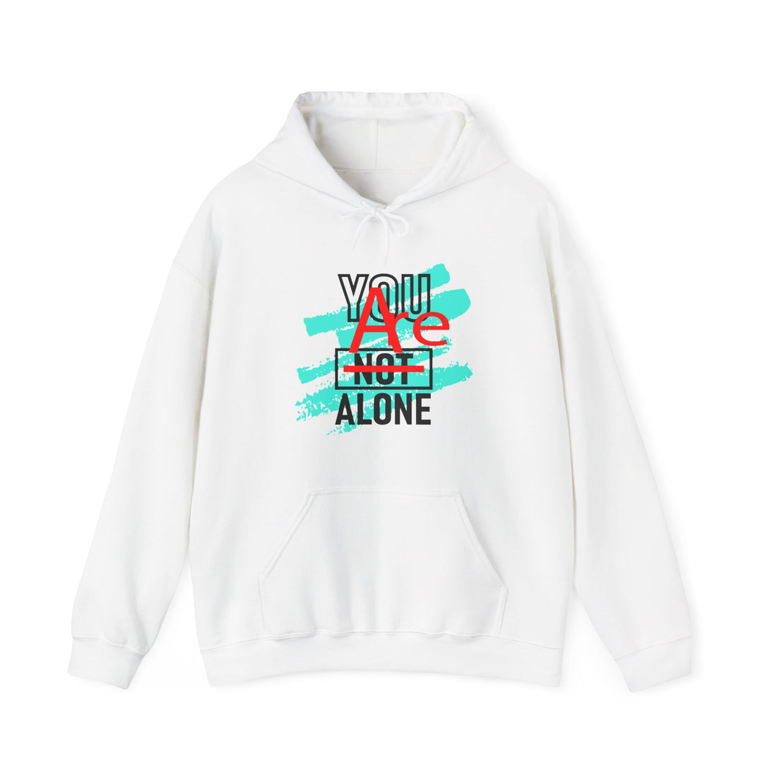 You Are Not Alone Hoodie