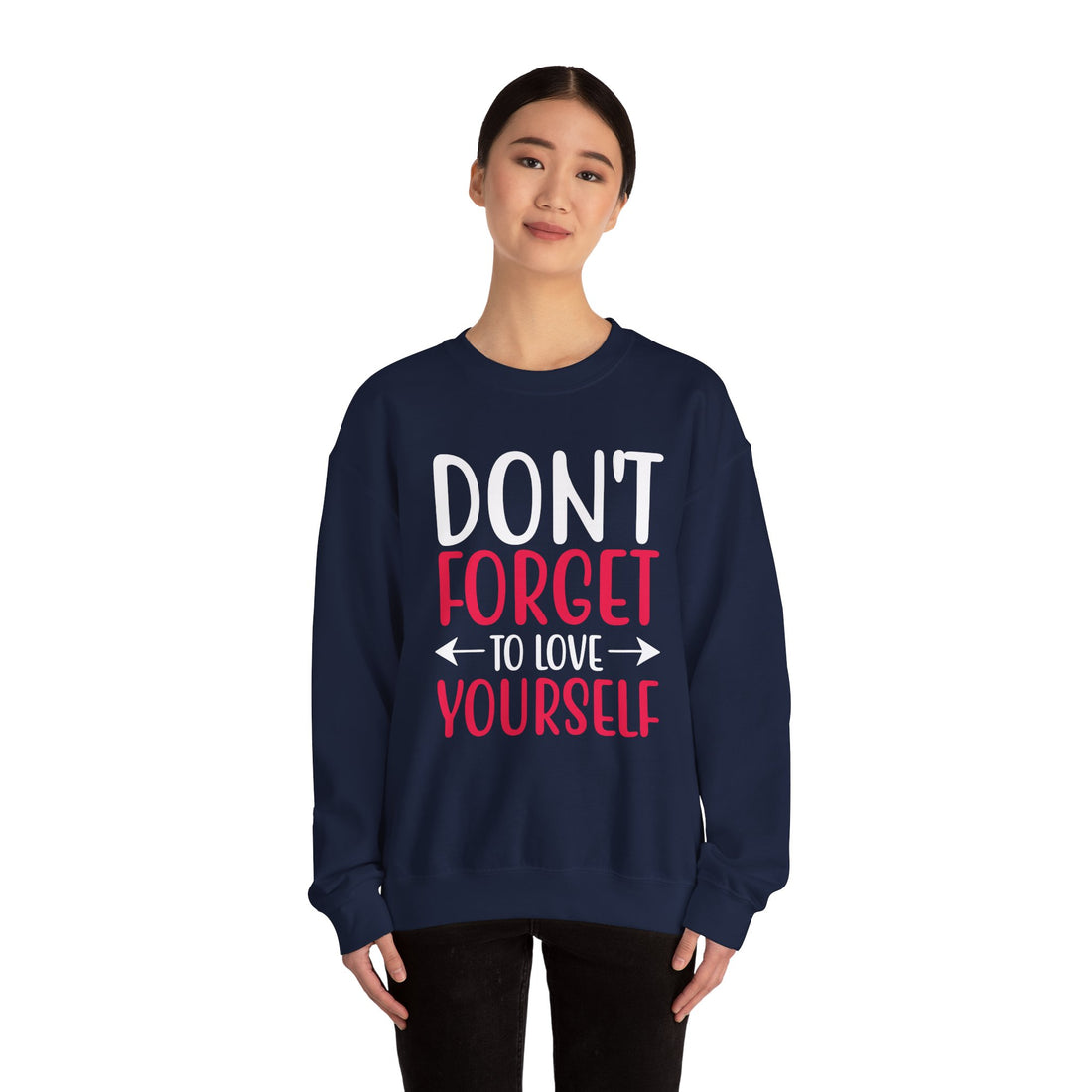 Don't Forget To Love Yourself Crewneck Sweatshirt