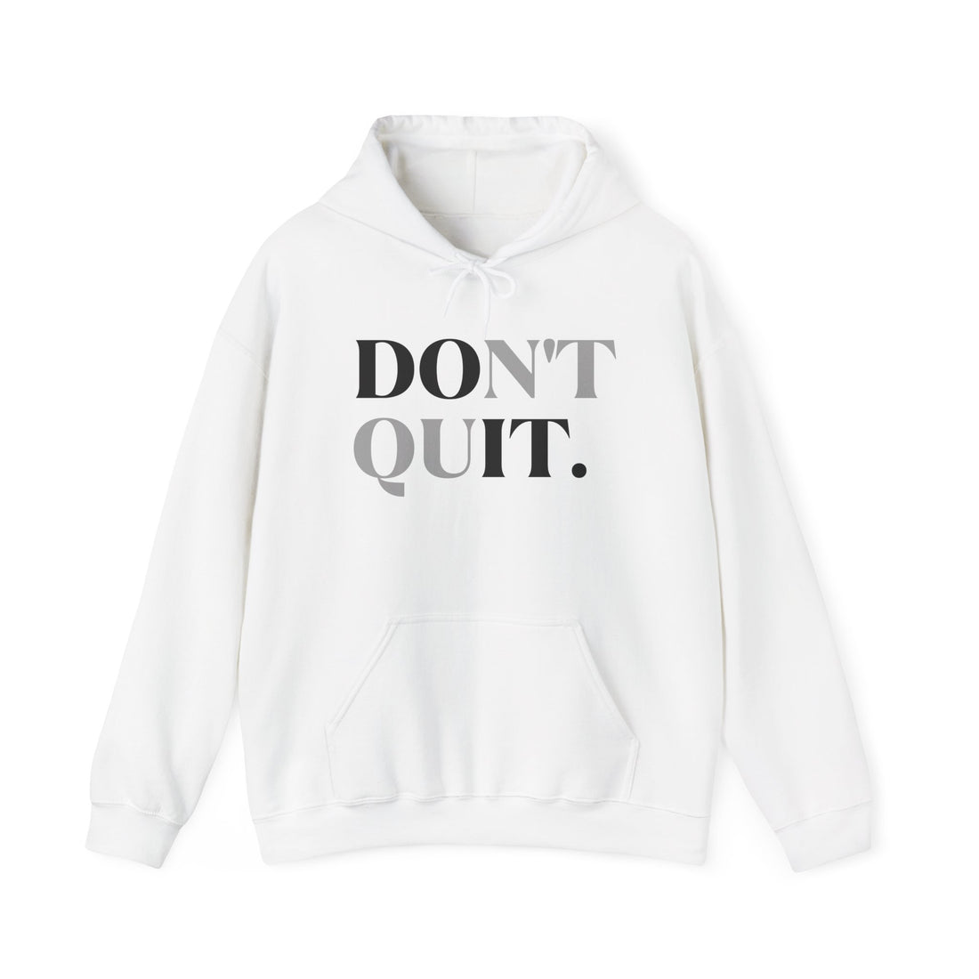 Don't Quit Hoodie