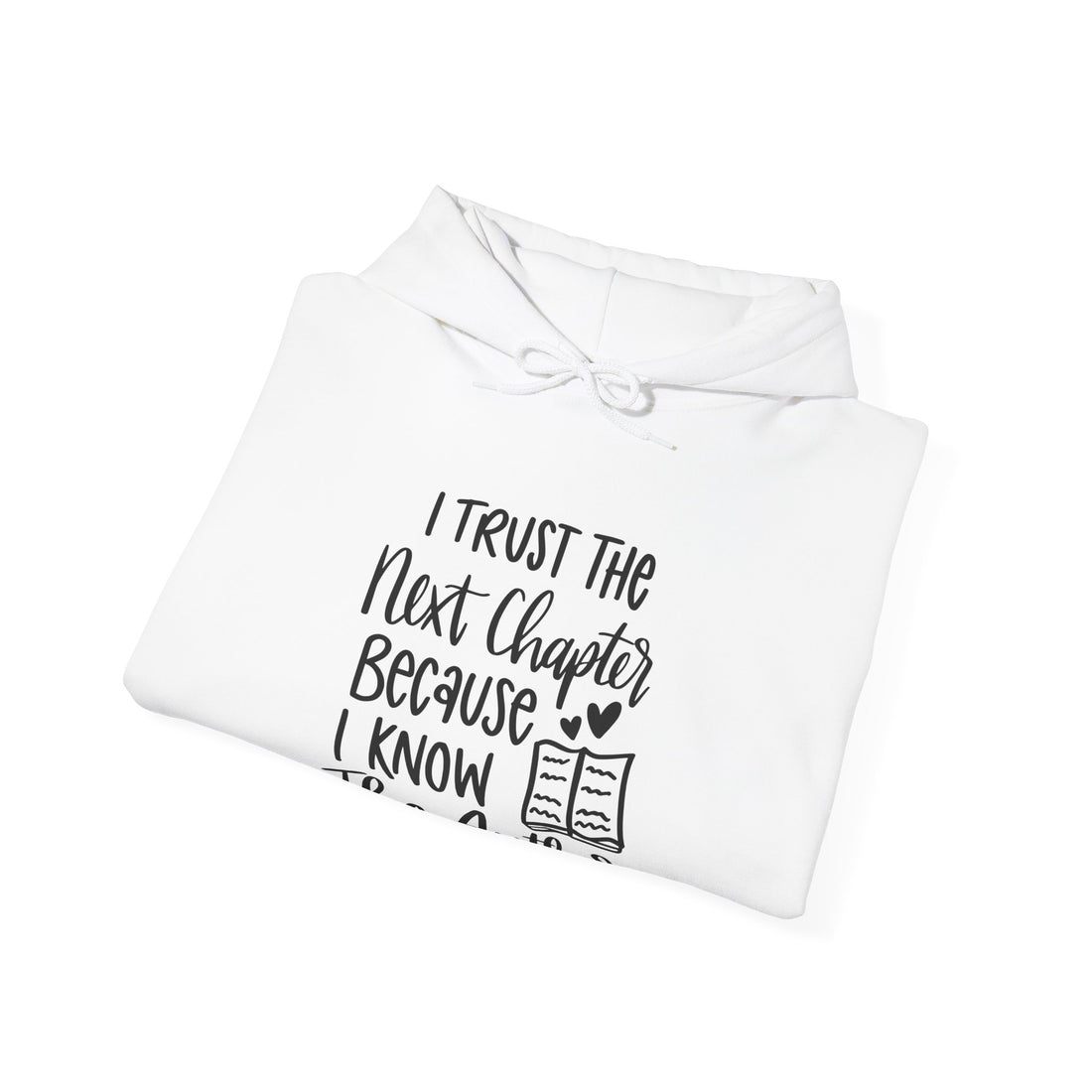 Trust The Next Chapter Hoodie