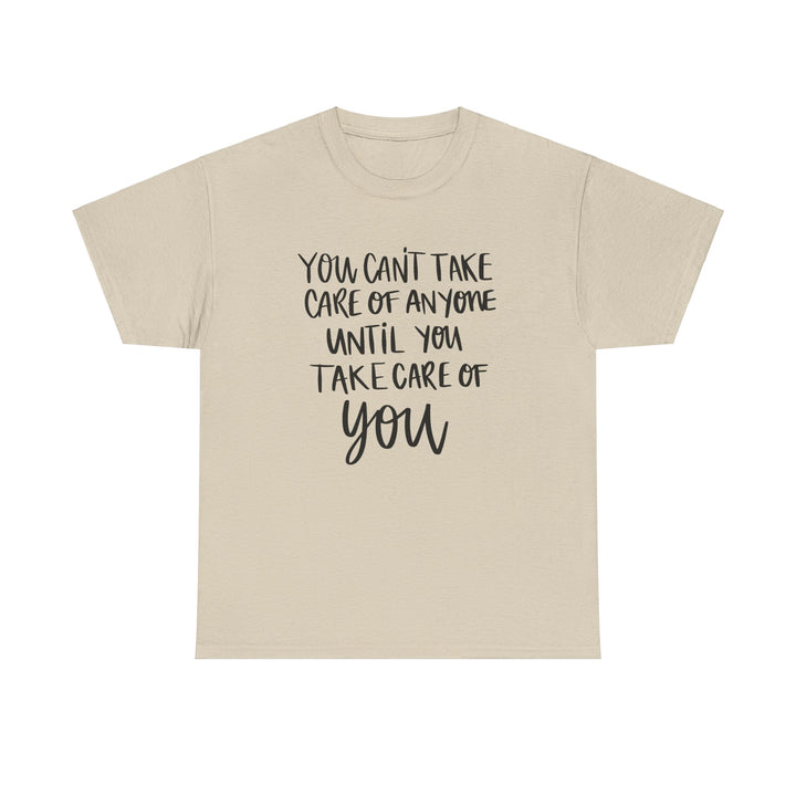 Take Care of You T-Shirt