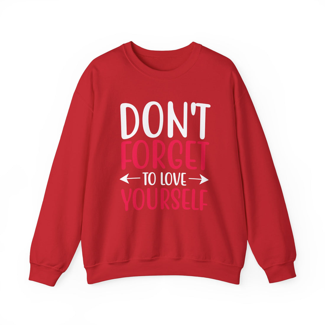 Don't Forget To Love Yourself Crewneck Sweatshirt