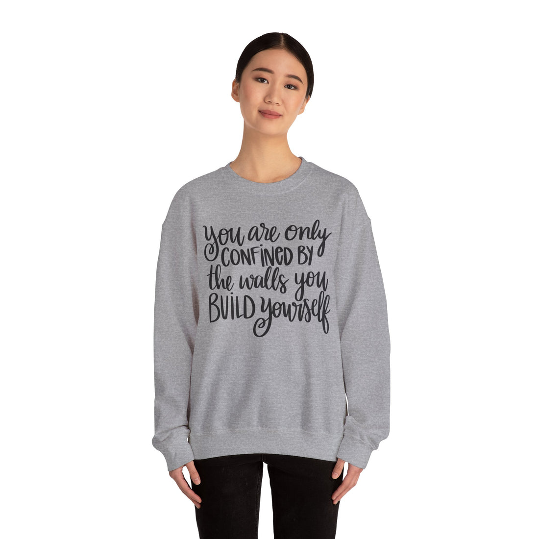 Confined By The Walls You-Build Crewneck Sweatshirt