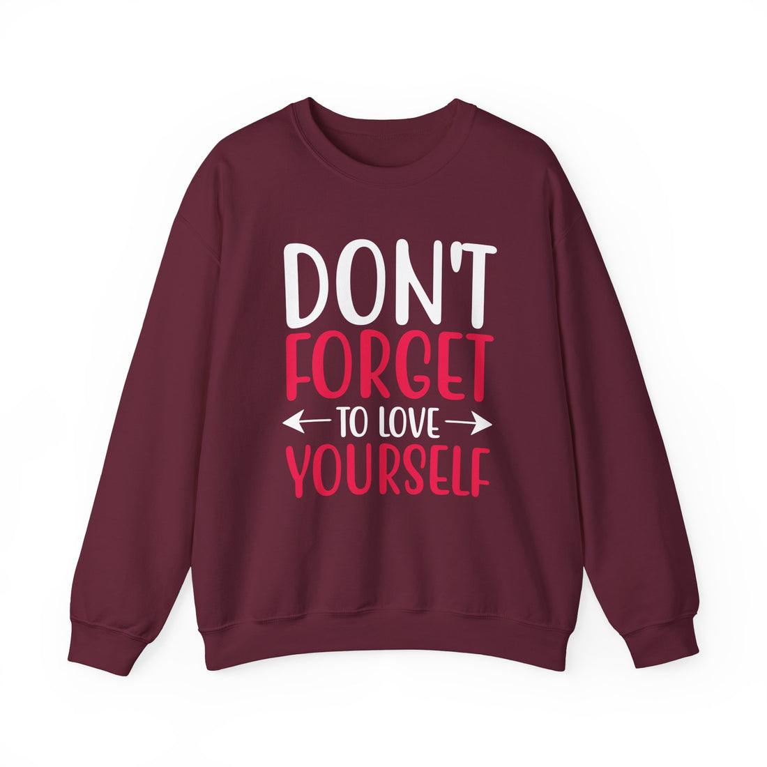 Don't Forget To Love Yourself Crewneck Sweatshirt