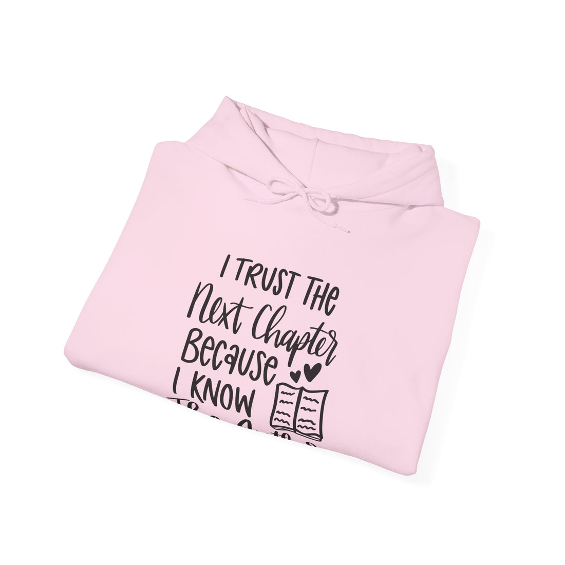 Trust The Next Chapter Hoodie