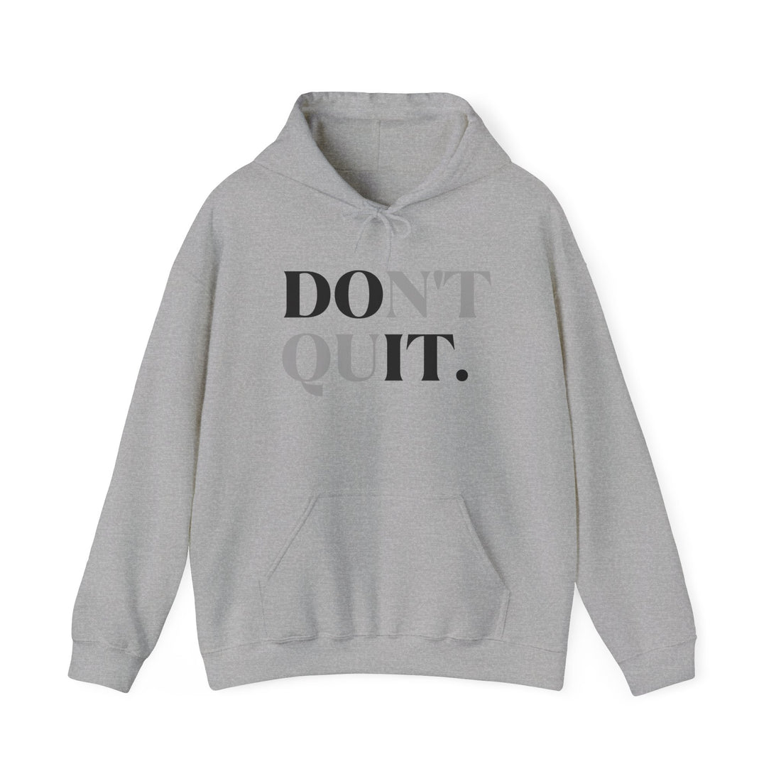 Don't Quit Hoodie