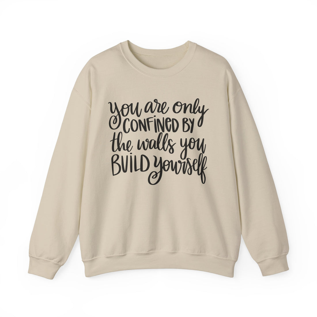 Confined By The Walls You-Build Crewneck Sweatshirt