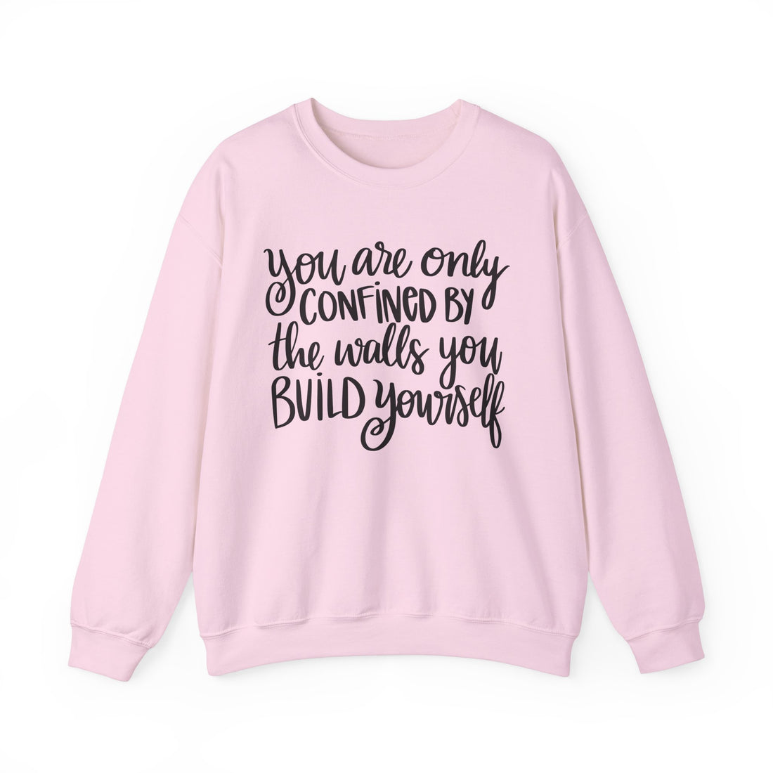 Confined By The Walls You-Build Crewneck Sweatshirt