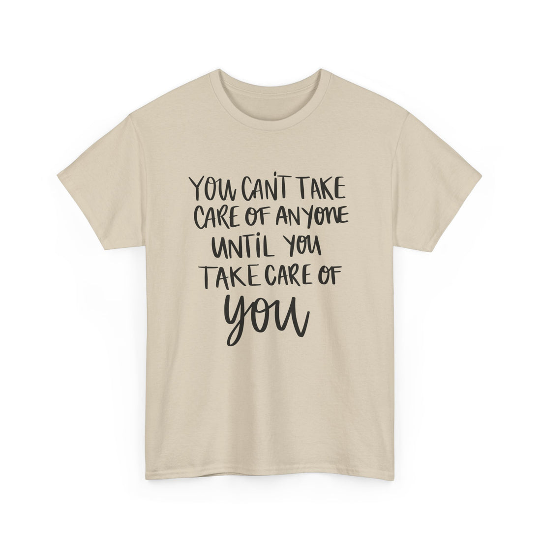 Take Care of You T-Shirt