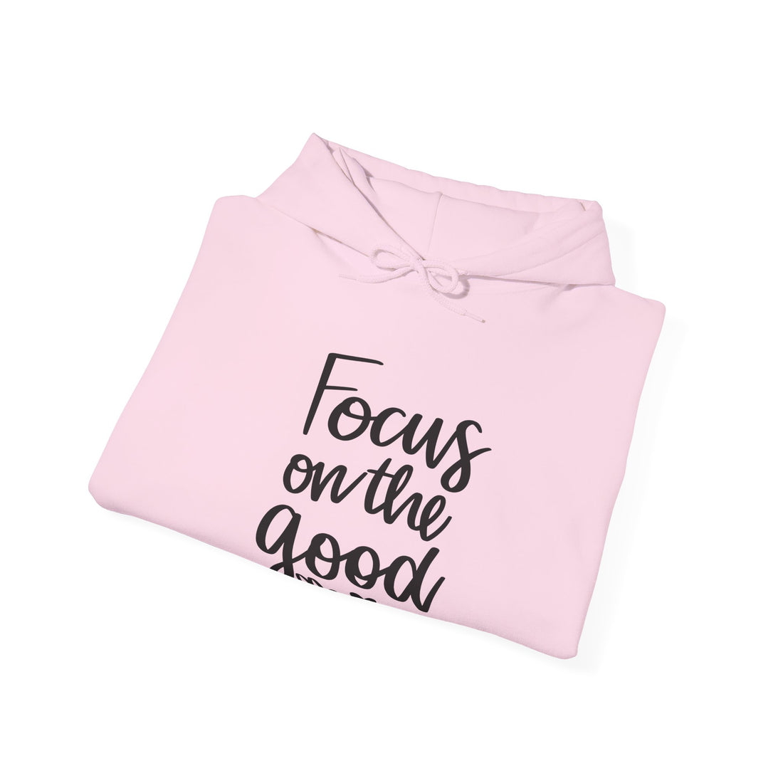 Focus on the Good Hoodie