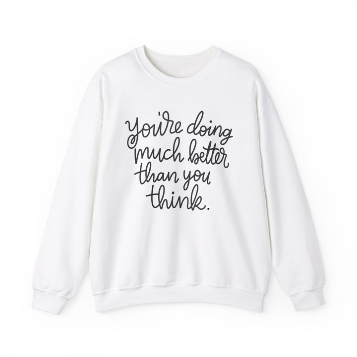 Doing Much Better Crewneck Sweatshirt