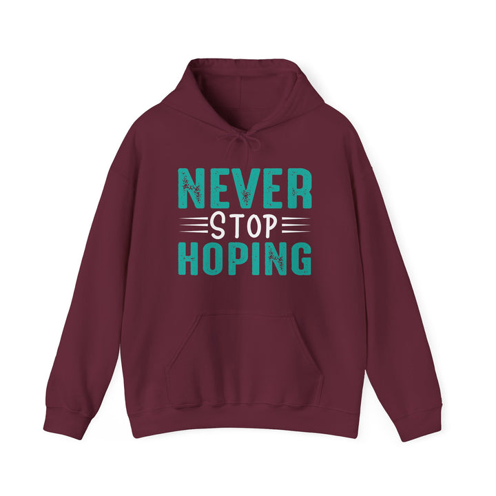 Never Stop Hoping Hoodie