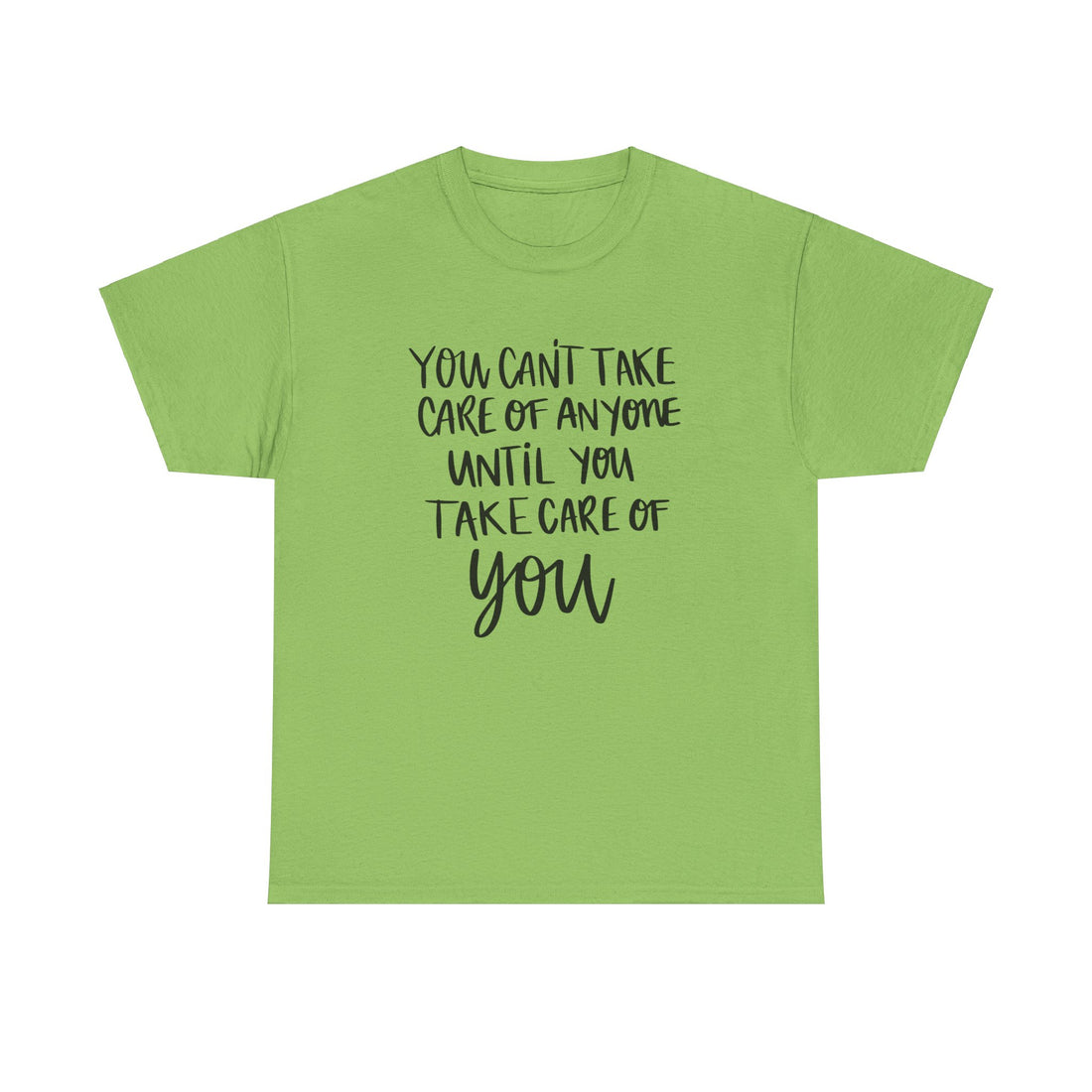 Take Care of You T-Shirt